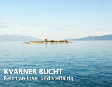 Mehr über Kvarner Bucht